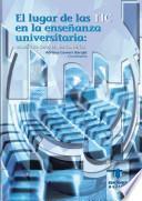 El lugar de las TIC en la enseñanza universitaria