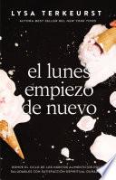 El lunes empiezo de nuevo