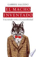El macho inventado