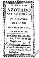El maestro azotado por los niños de la escuela. Diálogo muchachesco. En Boceguillas: en casa de Simplicio Núñez, etc