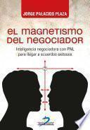 El magnetismo del negociador
