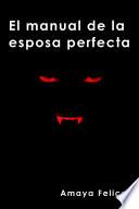 El manual de la esposa perfecta