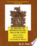 EL MANUAL DE REPARACIÓN DEL RELOJ DE CUCO
