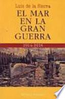 El mar en la Gran Guerra (1914-1918)