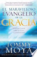 El Maravilloso Evangelio de la Gracia