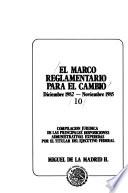 El marco reglamentario para el cambio, diciembre 1982-noviembre 1985