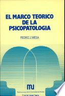 El marco teôorico de la Psicopatologôia