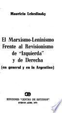 El marxismo-leninismo frente al revisionismo de izquierda y de derecha