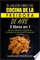 EL MEJOR LIBRO DE COCINA DE LA FREIDORA DE AIRE