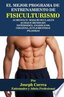El Mejor Programa de Entrenamiento de Fisiculturismo