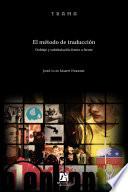 El método de traducción. Doblaje y subtitulación frente a frente.