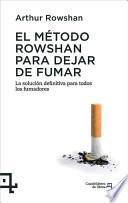 El Método Rowshan para Dejar de Fumar