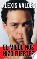 El miedo nos hizo fuertes
