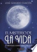 El misterio de la vida, su brevedad, complejidad y belleza