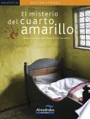 EL MISTERIO DEL CUARTO AMARILLO