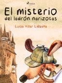 El misterio del ladrón narizotas