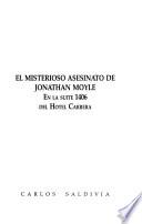 El misterioso asesinato de Jonathan Moyle, en la suite 1406 del Hotel Carrera