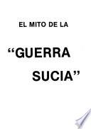 El mito de la guerra sucia