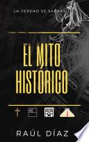 El Mito Histórico