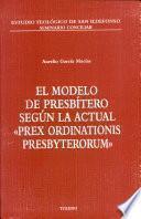 El modelo de presbítero según la actual Prex ordinationis presbyterorum
