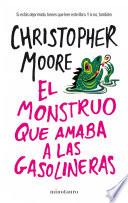 El monstruo que amaba a las gasolineras