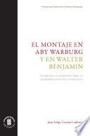 El montaje en Aby Warburg y en Walter Benjamin