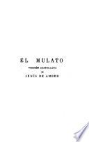 El mulato, versión castellana de Jesús de Amber