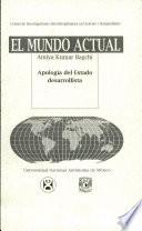 El Mundo Actual Apologia Del Estadp Desarrollista