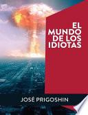 El mundo de los idiotas
