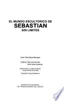 El mundo escultórico de Sebastián sin límites