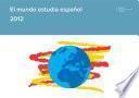 El mundo estudia español. 2012