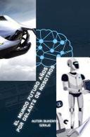 EL MUNDO FUTURO AÑOS POR DELANTE DE NOSOTROS