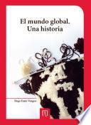 El mundo global. Una historia