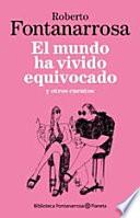 El mundo ha vivido equivocado