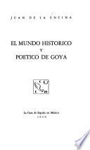 El mundo histórico y poético de Goya