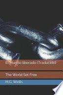 El Mundo liberado (Traducido)