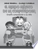 El Mundo Mágico de la Computadora
