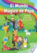 El Mundo Mágico de Pepe