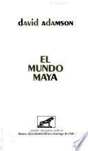El mundo maya