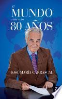 El mundo visto a los 80 años