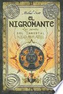 El Nigromante: Los Secretos del Inmortal Nicolas Flamel = The Nicromancer