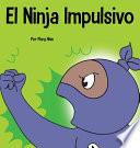 El Ninja Impulsivo