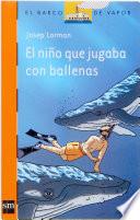 El niño que jugaba con las ballenas