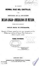 El nuevo Bernal Díaz del Castillo, ó sea Historia de la invasión de los Anglo-Americanos en México