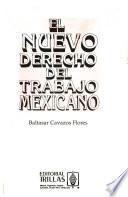 El nuevo derecho del trabajo mexicano