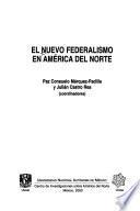 El nuevo federalismo en América del Norte