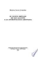 El nuevo impulso de San Agustín a la antropología cristiana