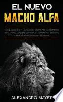 El Nuevo Macho Alfa