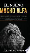 El Nuevo Macho Alfa