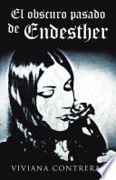 El obscuro pasado de Endesther
